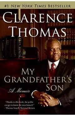My Grandfather's Son: A Memoir - Clarence Thomas