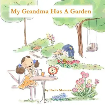 My Grandma Has a Garden, Paperback/Sheila Marcotte
