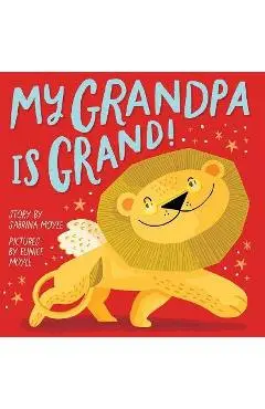 My Grandpa Is Grand! (a Hello!lucky Book) - Hello!lucky