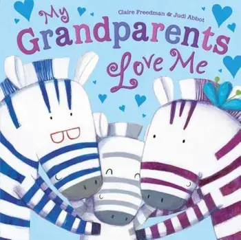 My Grandparents Love Me, Hardcover/Claire Freedman