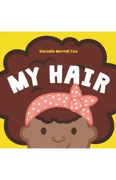 My Hair - Danielle Murrell Cox