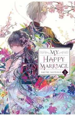 My Happy Marriage, Vol. 1 (Light Novel) - Akumi Agitogi