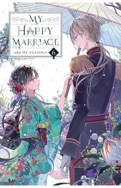 My Happy Marriage, Vol. 6 (Light Novel) - Akumi Agitogi