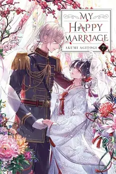 My Happy Marriage, Vol. 7 (light novel), Paperback/Tsukiho Tsukioka