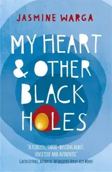 My Heart and Other Black Holes, Paperback/Jasmine Warga