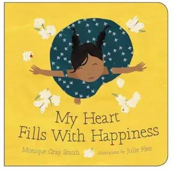 My Heart Fills with Happiness, Hardcover/Monique Gray Smith