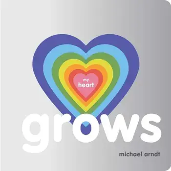 My Heart Grows, Hardcover/Michael Arndt