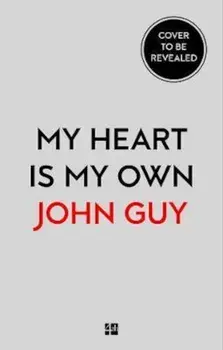 My Heart is My Own, Paperback/John Guy