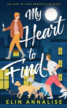 My Heart to Find, Paperback/Elin Annalise