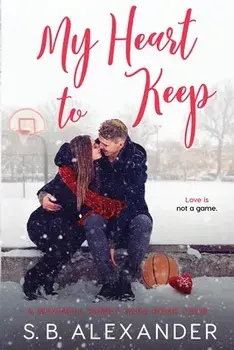 My Heart to Keep, Paperback/S. B. Alexander