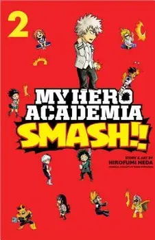 My Hero Academia: Smash!!, Vol. 2, Paperback/Hirofumi Neda