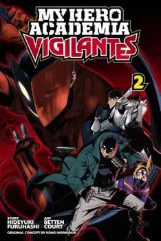 My Hero Academia: Vigilantes, Vol. 2, Paperback/Hideyuki Furuhashi