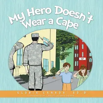My Hero Doesn't Wear a Cape, Paperback/Gloria Canada