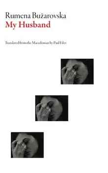 My Husband, Paperback/Rumena Buzarovska