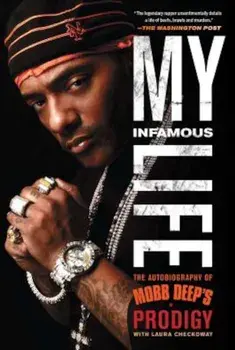 My Infamous Life: The Autobiography of Mobb Deep's Prodigy, Paperback/Albert ``Prodigy`` Johnson