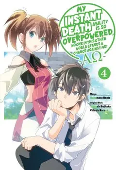 My Instant Death Ability Is So Overpowered, No One in This Other World Stands a Chance Against Me! —. AO—, Vol. 4 (manga), Paperback/Tsuyoshi Fujitaka