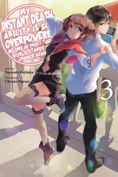 My Instant Death Ability Is So Overpowered, No One in This Other World Stands a Chance Against Me!,, Paperback/Tsuyoshi Fujitaka