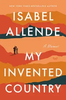 My Invented Country: A Memoir, Paperback/Isabel Allende
