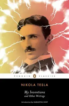 My Inventions and Other Writings, Paperback/Nikola Tesla