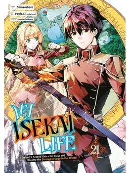 My Isekai Life 21: I Gained a Second Character Class and Became the Strongest Sage in the World!, Paperback/Huuka Kazabana
