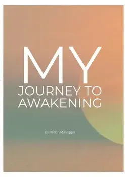 My Journey to Awakening, Paperback/Kristin Krigger