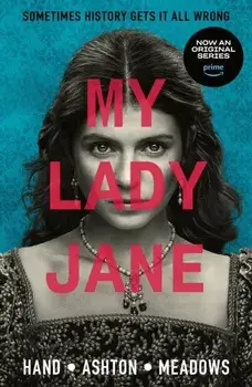 My Lady Jane. The Not Entirely True Story, Paperback/Brodi Ashton