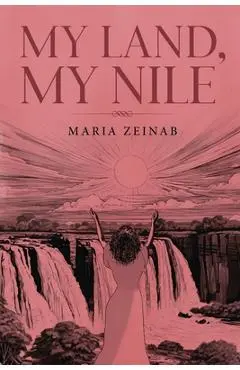 My Land, My Nile - Maria Zeinab