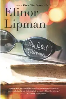 My Latest Grievance, Paperback/Elinor Lipman