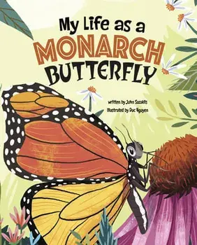 My Life as a Monarch Butterfly, Hardcover/John Sazaklis