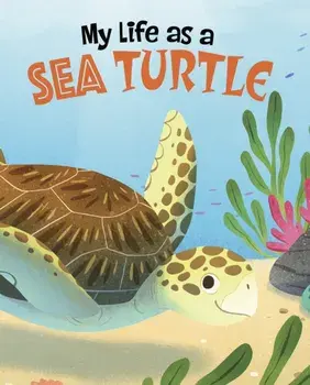 My Life as a Sea Turtle, Hardback/***