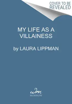 My Life as a Villainess: Essays, Paperback/Laura Lippman