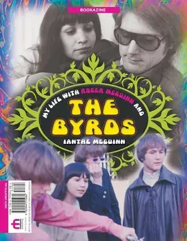 My Life With Roger McGuinn and The Byrds Bookazine, Paperback/Ianthe McGuinn