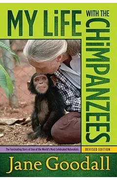 My Life with the Chimpanzees - Jane Goodall