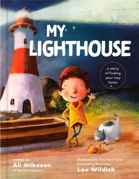 My Lighthouse. A Story of Finding Your Way Home, Hardback/Ali Gilkeson