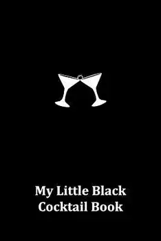 My Little Black Cocktail Book, Paperback/Veronica Gutierrez