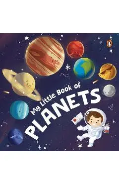My Little Book of Planets: Fun Illustrated Board Book of Planets a Rhyming Book of Solar System for Kids, Toddlers Book for 3+ [Penguin Early Lea - Penguin Books
