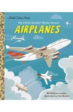 My Little Golden Book About Airplanes - Michael Joosten