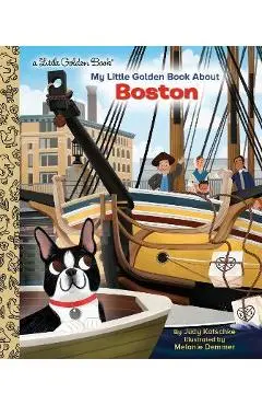My Little Golden Book about Boston - Judy Katschke