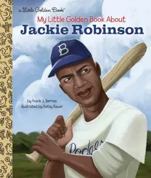 My Little Golden Book about Jackie Robinson, Hardcover/Frank John Berrios