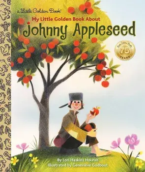 My Little Golden Book about Johnny Appleseed, Hardcover/Lori Haskins Houran