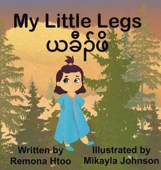 My Little Legs, Hardcover/Remona Htoo