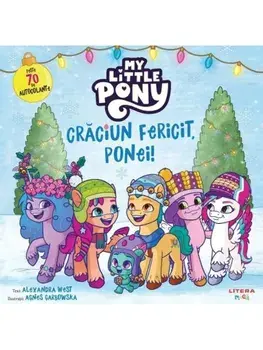 My Little Pony. Craciun fericit, ponei!/Alexandra West