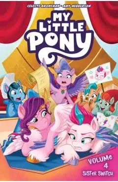 My Little Pony, Vol. 4: Sister Switch - Celeste Bronfman
