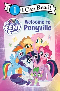 My Little Pony: Welcome to Ponyville, Paperback/***