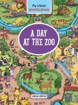 My Little Wimmelbook® - A Day at the Zoo. A Look-and-Find Book (Kids Tell the Story), Board book/Carolin Gortler