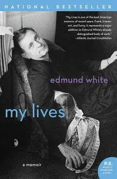 My Lives: A Memoir, Paperback/Edmund White