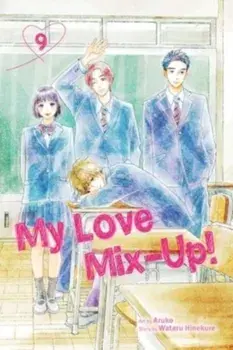 My Love Mix-Up!, Vol. 9, Paperback/Wataru Hinekure