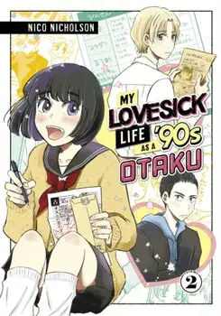 My Lovesick Life as a '90s Otaku 2, Paperback/Nico Nicholson