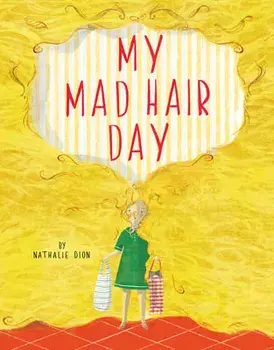 My Mad Hair Day, Hardcover/Nathalie Dion