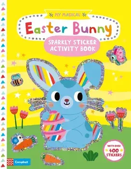 My Magical Easter Bunny Sparkly Sticker Activity Book, Paperback/Campbell Books